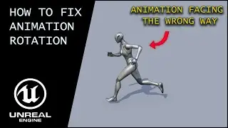 How to FIX animation that is ROTATED the WRONG way - Unreal Engine 5