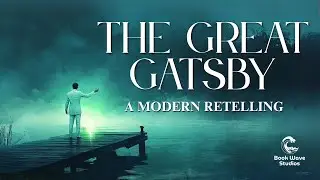 The Great Gatsby - Full Audiobook w/ Modern Language