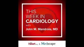 Jul 21 2023 This Week in Cardiology