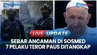 🔴 Densus 88 Tangkap Tujuh Terduga Pelaku Teror saat Paus Fransiskus Datang ke Indonesia