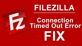 How to fix Connection timed out after 20 seconds of inactivity in filezilla