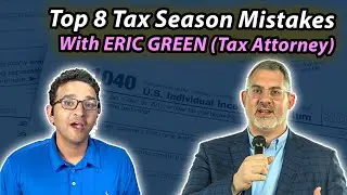 Top 8 Tax Mistakes, with Tax Attorney Eric Green