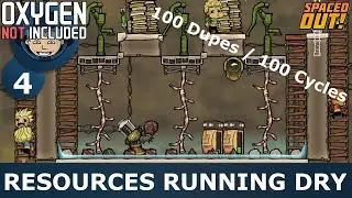 RESOURCES RUNNING DRY - Ep. 4 - Oxygen Not Included (100 Dupes / 100 Cycles Challenge)