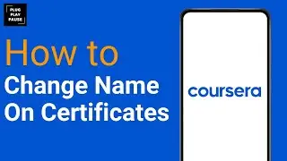 How To Change My Name On Certificates On Coursera ?