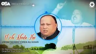 Wohi Khuda Hai | Nusrat Fateh Ali Khan | complete full version | official HD video | OSA Worldwide