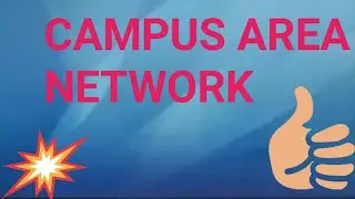 Campus area network.