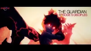 Dragon Nest :THE GUARDIAN [EPISODE 5 '' DISCIPLES '']