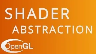 Shader Abstraction in OpenGL