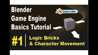 Blender Game Engine Basics Tutorial #1 : Character Movement & Logic Bricks