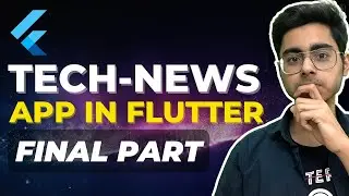Final - Making TechNewz App in Flutter | Flutter Project for Resume | Flutter Tutorial|Flutter App