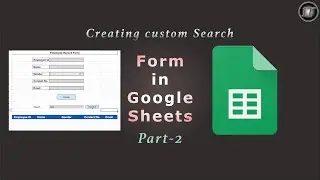 Search in google sheets | Data Entry Form - Part 2