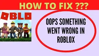 Fix Roblox Oops Something Went Wrong Error Please Try Again Later Problem Solved || FING 24