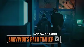 Last Day on Earth – Survivor's Path Trailer