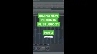 Brand New FL STUDIO 21 Stock Plugin - PART 3  | A Gamechanger For Producers