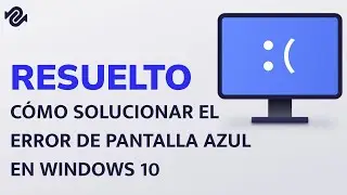 🤔Cómo solucionar el error de pantallazo azul en Windows