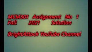 mcm301 assignment 1 solution 2021|| Communications Skills || mcm301 assignment 1 || BrightAttock