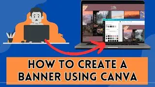 How To Create  A Banner Using Canva