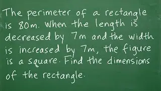 The perimeter of a rectangle = 80m. The length is decreased by 7m and the width increased by 7m