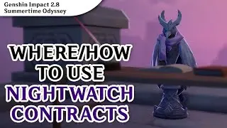 Where/How to Use 5 Nightwatch Contracts (1 CHEST) | Genshin Impact 2.8