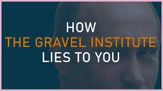 How The Gravel Institute Lies To You About Ukraine