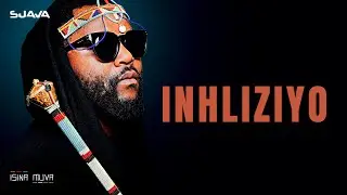 Sjava - Inhliziyo (Official Lyrics Video)