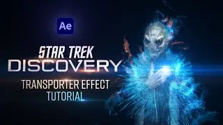 STAR TREK: DISCOVERY TELEPORT EFFECT | AFTER EFFECTS Tutorial | No Plugins