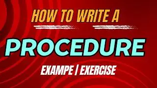 Procedure Writing | How to write a Procedure | Instruction Writing | Example | Exercise