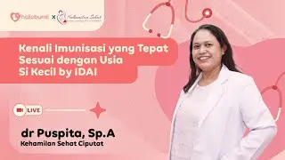 Kenali Imunisasi yang Tepat Sesuai dengan Usia Si Kecil by IDAI #MengertiMama ❤️