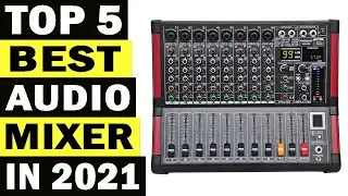 Top 5 Best Audio Mixer In 2021 | Best Professional Audio Mixer
