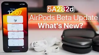 AirPods Beta 5A282d for iOS 16 is Out! - How To Install and Whats New?