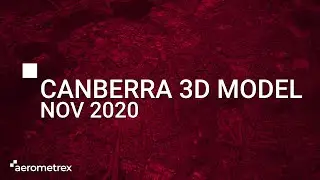 Canberra 3D Model - Nov 2020 [MetroMap 3D]