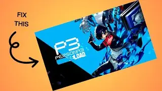 How to Fix Persona 3 Reload Crashing or Not Launching