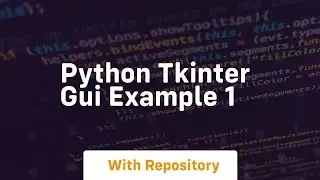 Python tkinter gui example 1