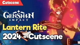 [Cutscene] - Genshin Impact Lantern Rite 2024  - Cinematic Cutscene - Gaming Perform Wushu Dance