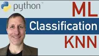 Python KNN - K Nearest Neighbors | ML Classification