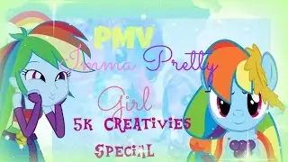 MLP- (PewDiePie) I'm a Pretty Girl PMV *5k Creativies Special*