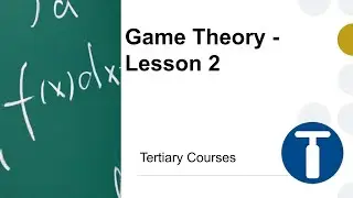 Game Theory - Lesson 2