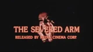 THE SEVERED ARM - (1973) Trailer