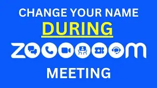 How to change name on zoom during meeting