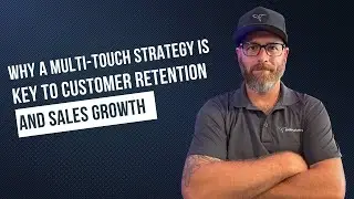 Why A Multi-Touch Strategy is Key to Customer Retention and Sales Growth