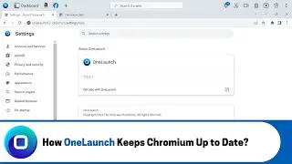 How OneLaunch Keeps Chromium Up To Date (2023)