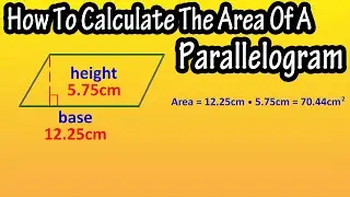 How To Calculate, Find The Area Of A Parallelogram - Formula For The Area Of A Parallelogram