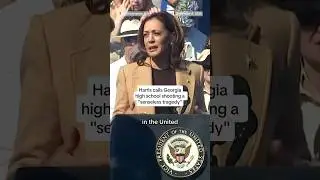 Harris calls Georgia high school shooting a 