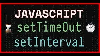 JavaScript - setTimeout and setInterval