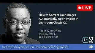 How to Adjust Your Images Upon Import Automatically in Lightroom Classic CC