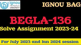 IGNOU BEGLA-136 Solve Assignment for 2023- 24 Session.