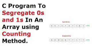 C Program To Segregate 0's and 1's In An Array using Counting Method