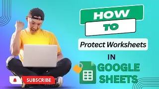 How to Protect worksheets in Google Sheets