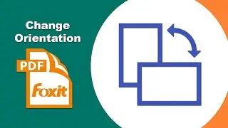 How to change the orientation of a pdf file permanently in Foxit PDF Editor