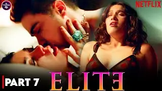 Elite Season 7 Release Date, Cast, and Everything We Know So Far